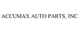 ACCUMAX AUTO PARTS, INC. trademark