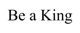 BE A KING trademark