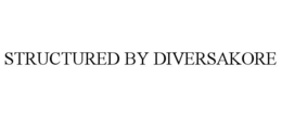 STRUCTURED BY DIVERSAKORE trademark