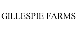 GILLESPIE FARMS trademark