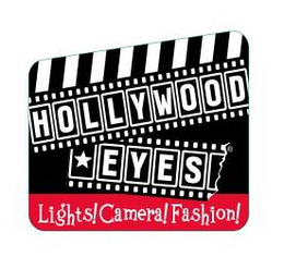 HOLLYWOOD EYES LIGHTS! CAMERA! FASHION! trademark