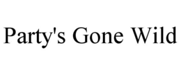 PARTY'S GONE WILD trademark