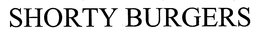 SHORTY BURGERS trademark