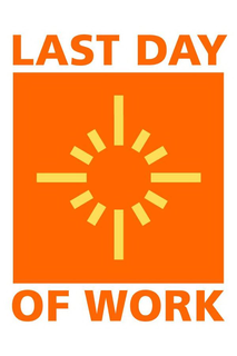 LAST DAY OF WORK trademark