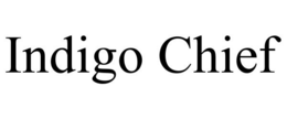 INDIGO CHIEF trademark