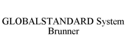GLOBALSTANDARD SYSTEM BRUNNER trademark