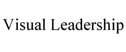 VISUAL LEADERSHIP trademark