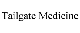 TAILGATE MEDICINE trademark