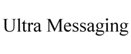 ULTRA MESSAGING trademark