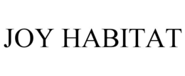 JOY HABITAT trademark