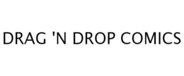 DRAG 'N DROP COMICS trademark