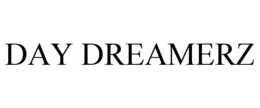 DAY DREAMERZ trademark