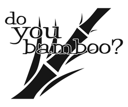 DO YOU BAMBOO? trademark