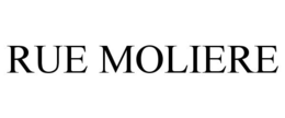 RUE MOLIERE trademark