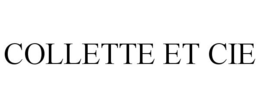 COLLETTE ET CIE trademark