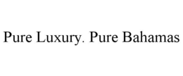 PURE LUXURY. PURE BAHAMAS trademark