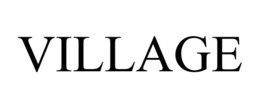 VILLAGE trademark
