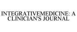 INTEGRATIVEMEDICINE: A CLINICIAN'S JOURNAL trademark