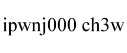IPWNJ000 CH3W trademark
