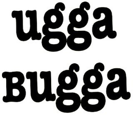 UGGA BUGGA trademark