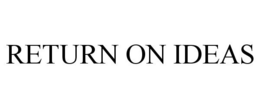 RETURN ON IDEAS trademark