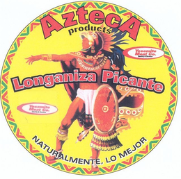 AZTECA PRODUCTS LONGANIZA PICANTE  NATURALIMENTE , LO MEJOR YOSEMITE MEAT CO. QUALITY & SERVICE trademark