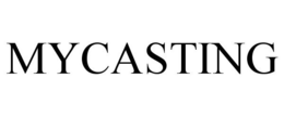 MYCASTING trademark