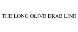 THE LONG OLIVE DRAB LINE trademark