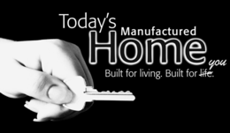 TODAY'S MANUFACTURED HOME BUILT FOR LIVING. BUILT FOR LIFE. YOU trademark