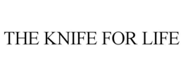 THE KNIFE FOR LIFE trademark