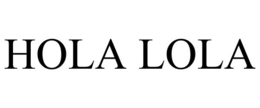 HOLA LOLA trademark
