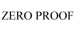 ZERO PROOF trademark