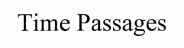 TIME PASSAGES trademark