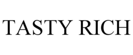 TASTY RICH trademark