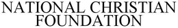 NATIONAL CHRISTIAN FOUNDATION trademark