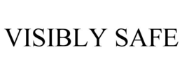VISIBLY SAFE trademark