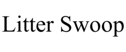 LITTER SWOOP trademark