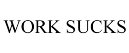 WORK SUCKS trademark