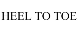 HEEL TO TOE trademark