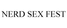 NERD SEX FEST trademark