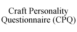 CRAFT PERSONALITY QUESTIONNAIRE (CPQ) trademark