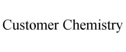 CUSTOMER CHEMISTRY trademark