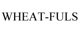 WHEAT-FULS trademark