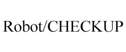 ROBOT/CHECKUP trademark