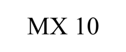 MX 10 trademark