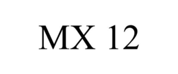 MX 12 trademark