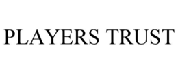 PLAYERS TRUST trademark