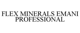 FLEX MINERALS EMANI PROFESSIONAL trademark
