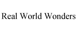 REAL WORLD WONDERS trademark