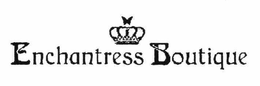 ENCHANTRESS BOUTIQUE trademark